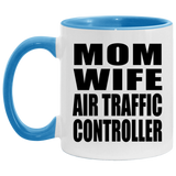 Mom Wife Air Traffic Controller - 11oz Accent Mug Blue