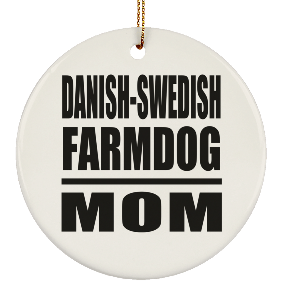 Danish-Swedish Farmdog Mom - Circle Ornament