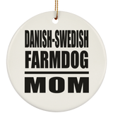 Danish-Swedish Farmdog Mom - Circle Ornament