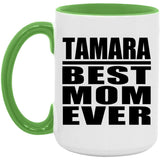 Tamara Best Mom Ever - 15oz Accent Mug Green