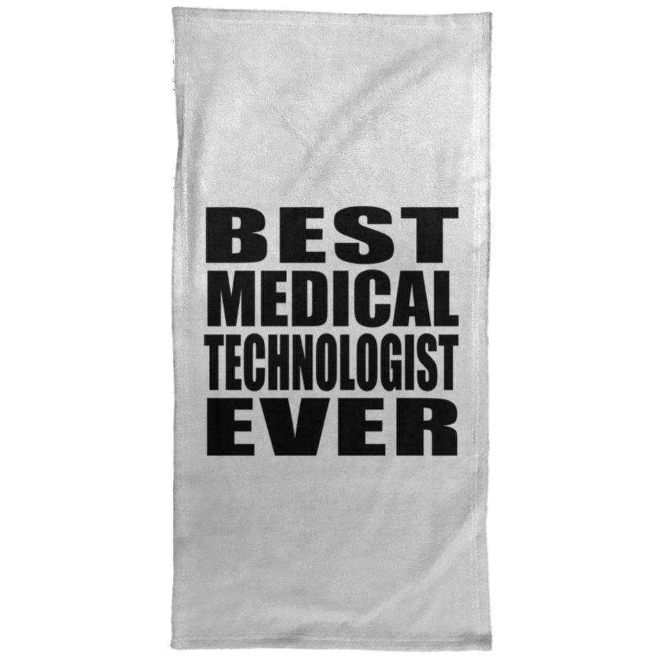 Best Medical Technologist Ever - Hand Towel