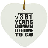 19th Anniversary Square Root of 361 Years Lifetime To Go - Heart Ornament