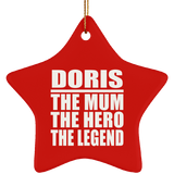 Doris The Mum The Hero The Legend - Star Ornament