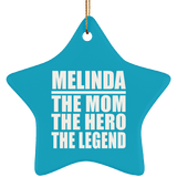 Melinda The Mom The Hero The Legend - Star Ornament