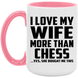 I Love My Wife More Than Chess - 15oz Accent Mug Pink