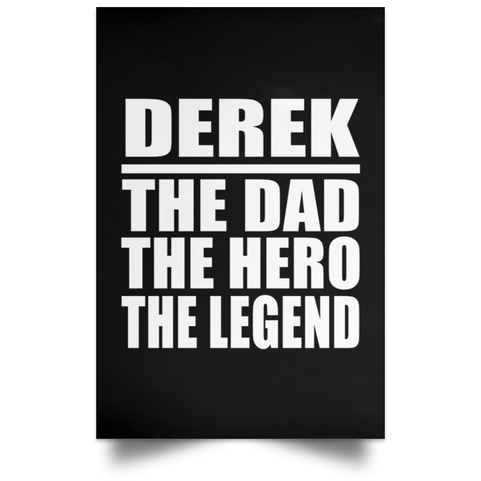 Derek The Dad The Hero The Legend - Poster Portrait