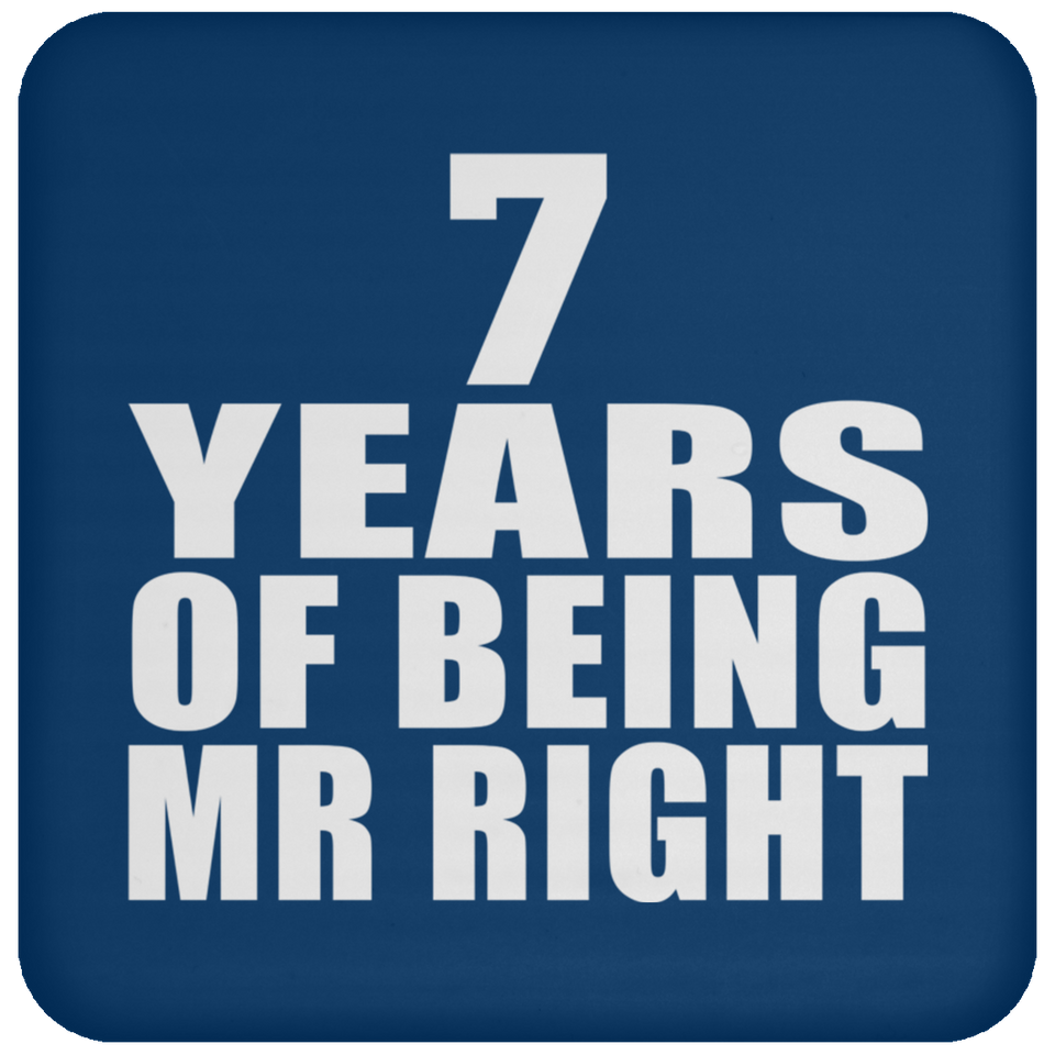 7th Anniversary 7 Years Of Being Mr Right - Drink Coaster