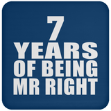 7th Anniversary 7 Years Of Being Mr Right - Drink Coaster