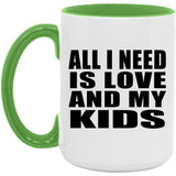 All I Need Is Love And My Kids - 15oz Accent Mug Green
