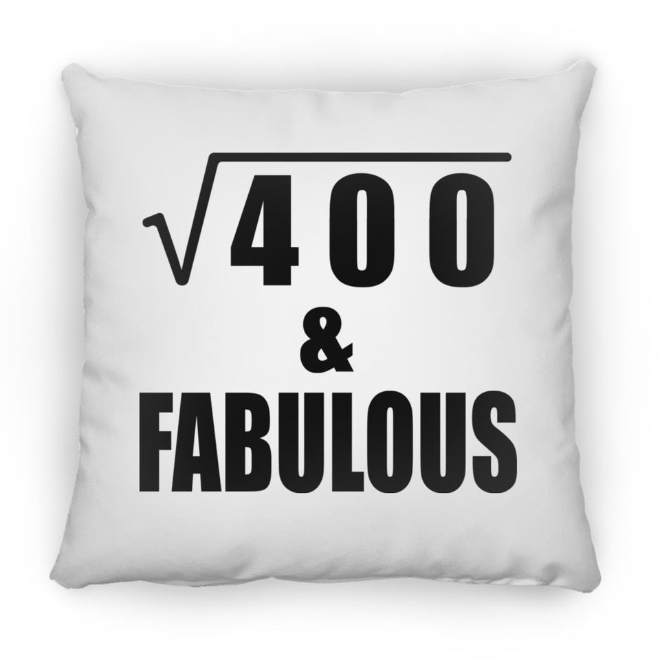 20th Birthday Square Root of 400 & Fabulous - Throw Pillow