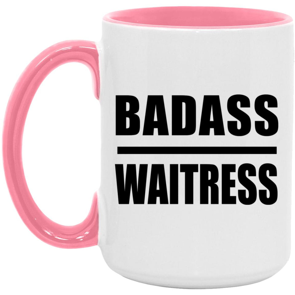 Badass Waitress - 15oz Accent Mug Pink