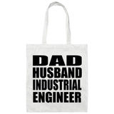 Dad Husband Industrial Engineer - Tote Bag White