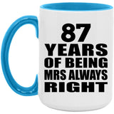 87th Anniversary 87 Years of Being Mrs Always Right - 15oz Accent Mug Blue