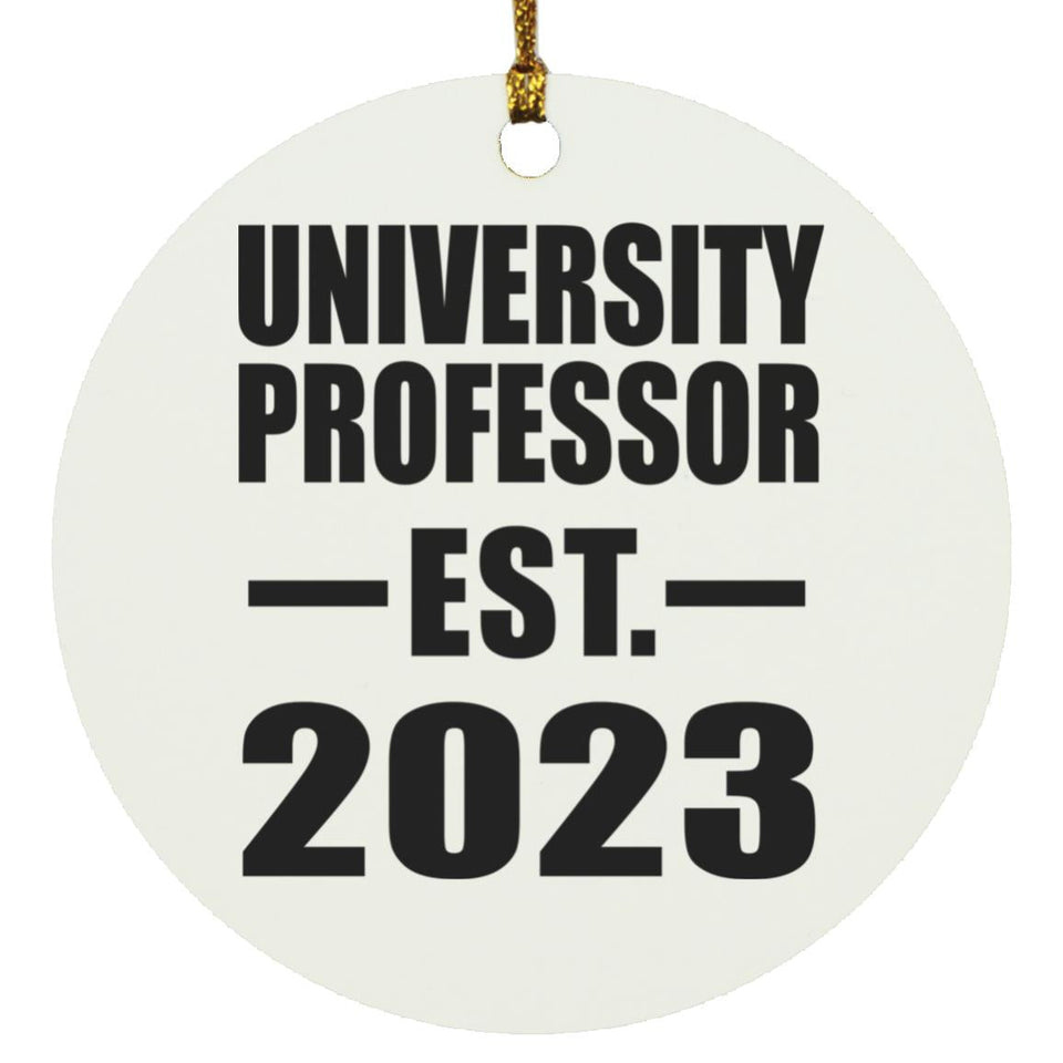 University Professor Established EST. 2023 - Circle Ornament