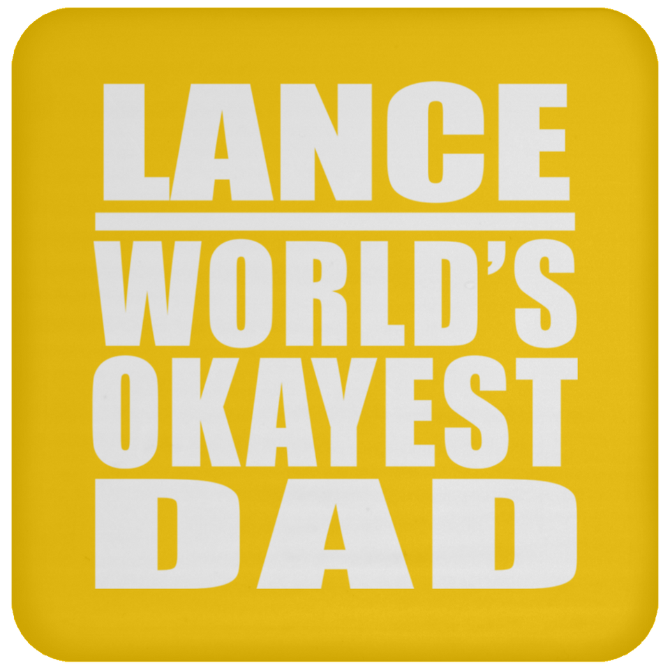 Lance World's Okayest Dad - Drink Coaster
