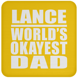 Lance World's Okayest Dad - Drink Coaster