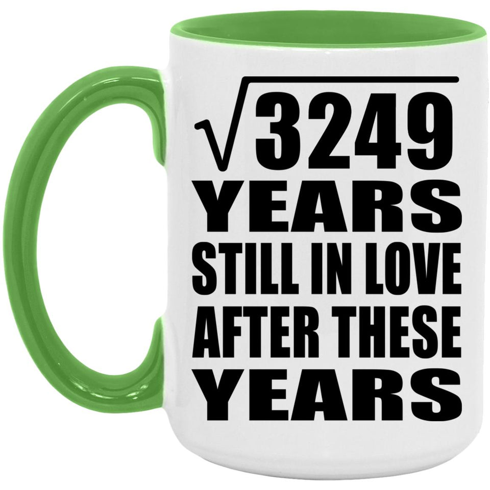 57th Anniversary Square Root of 3249 Years Still In Love - 15oz Accent Mug Green