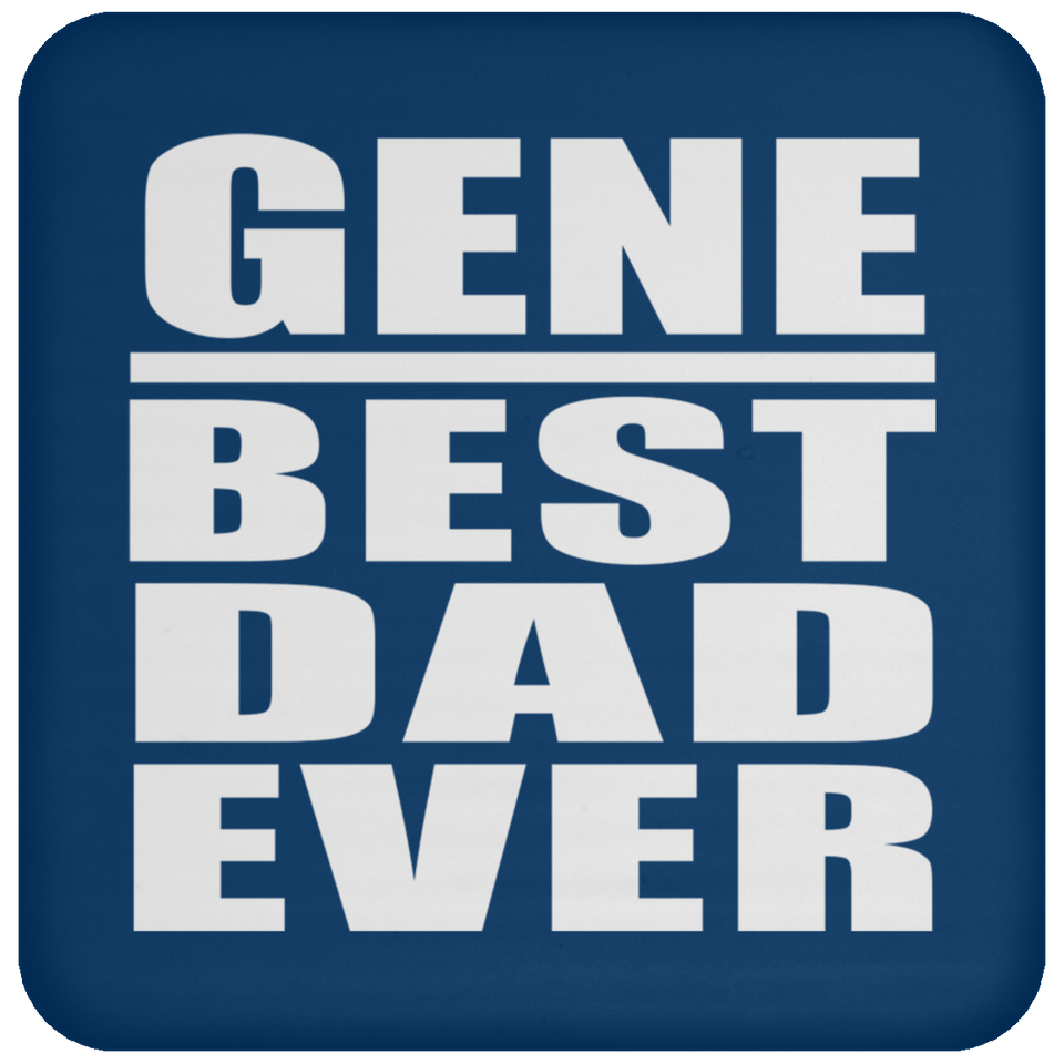 Gene Best Dad Ever - Drink Coaster