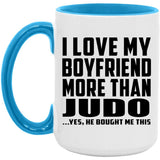 I Love My Boyfriend More Than Judo - 15oz Accent Mug Blue