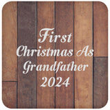 First Christmas As Grandfather 2024 - Drink Coaster E