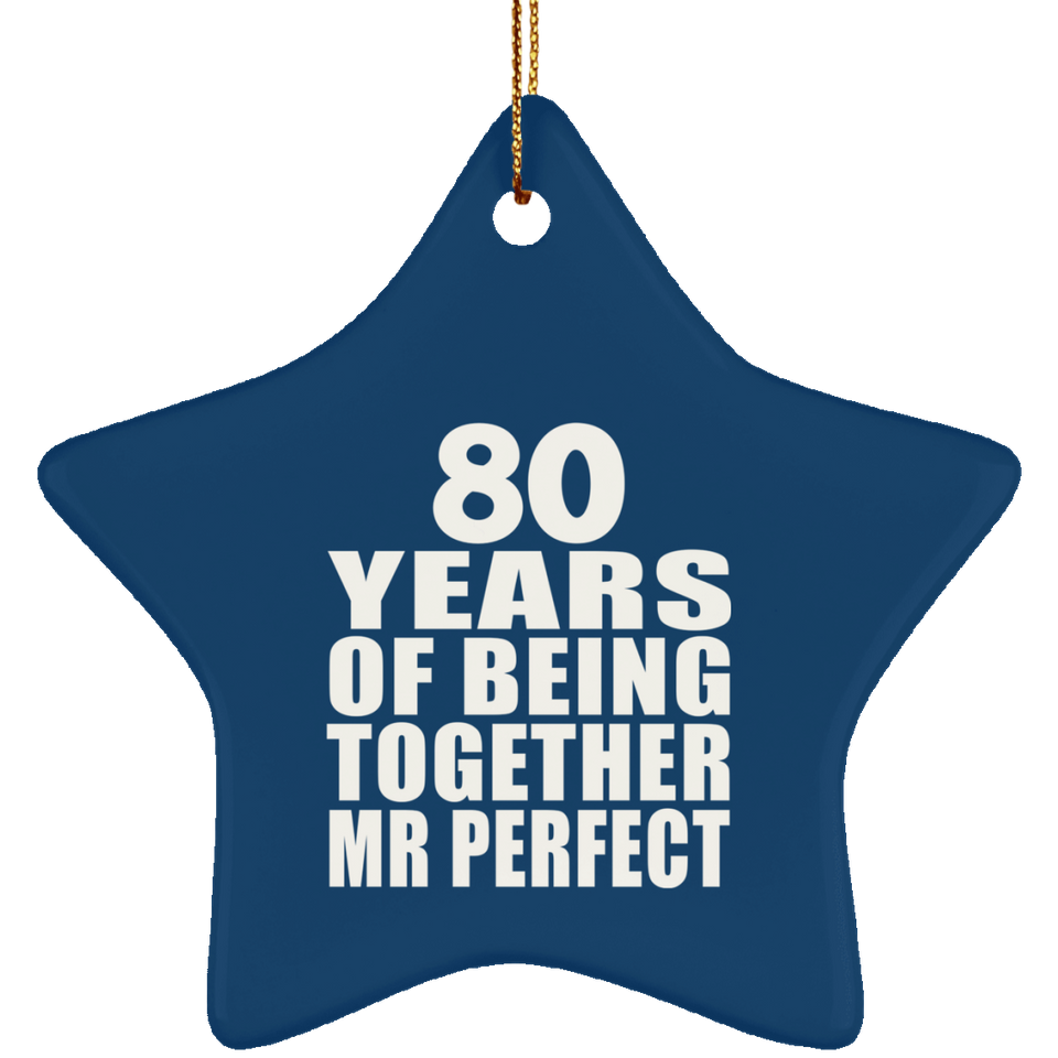 80th Anniversary 80 Years Of Being Mr Perfect - Star Ornament