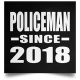 Policeman Since 2018 - Poster Square