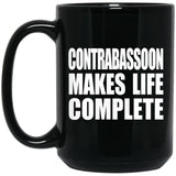 Contrabassoon Makes Life Complete - 15oz Coffee Mug Black