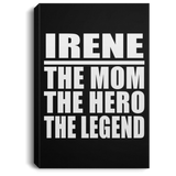 Irene The Mom The Hero The Legend - Canvas Portrait