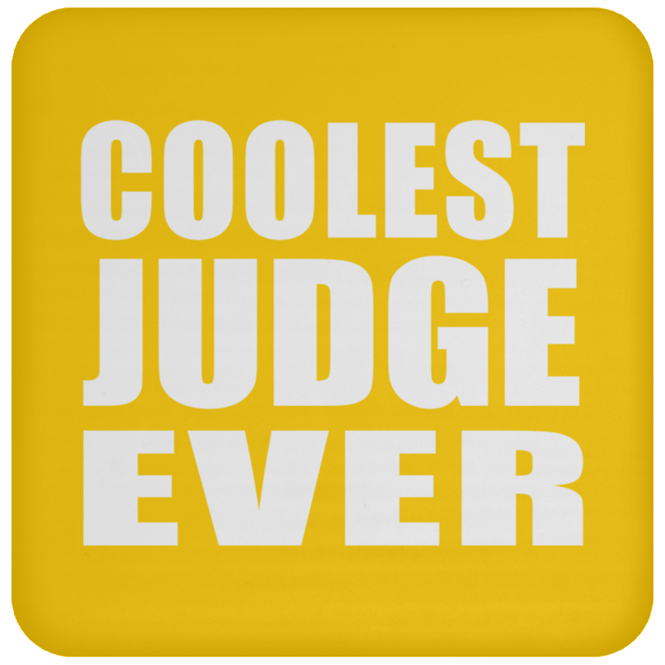 Coolest Judge Ever - Drink Coaster
