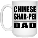 Chinese Shar-Pei Dad - 15oz Coffee Mug