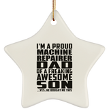 Proud Machine Repairer Dad Of Awesome Son - Star Ornament