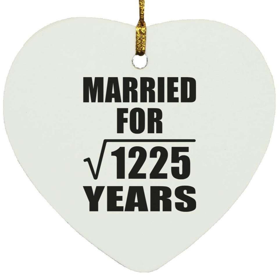35th Anniversary Married For Square Root of 1225 Years - Heart Ornament