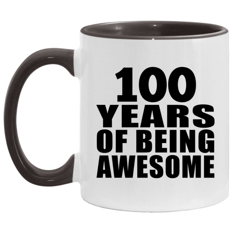 100th Birthday 100 Years Of Being Awesome - 11oz Accent Mug Black