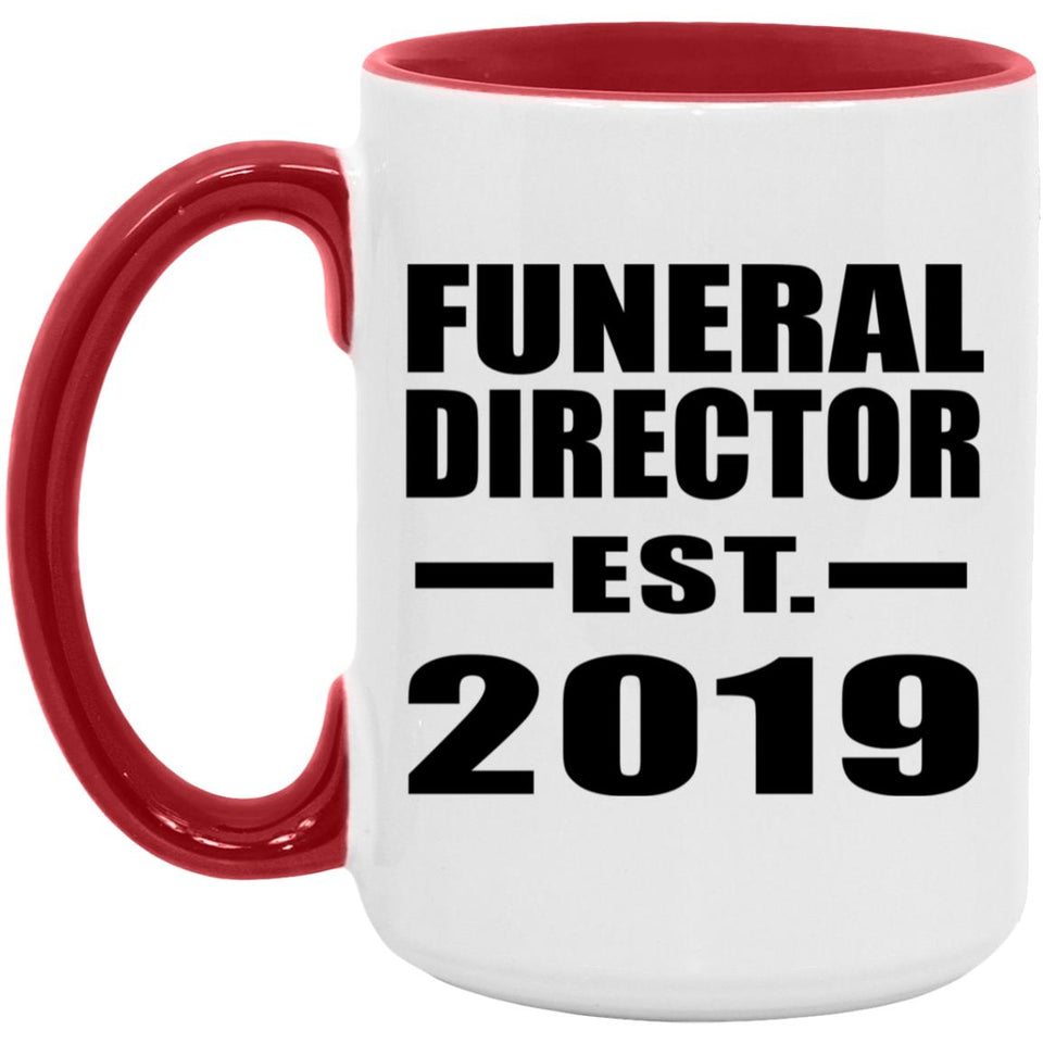 Funeral Director Established EST. 2019 - 15oz Accent Mug Red