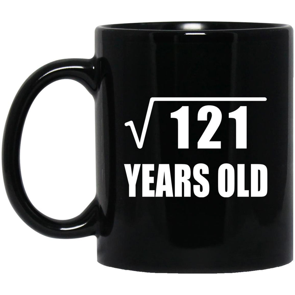 11th Birthday Square Root of 121 Years Old - 11oz Coffee Mug Black