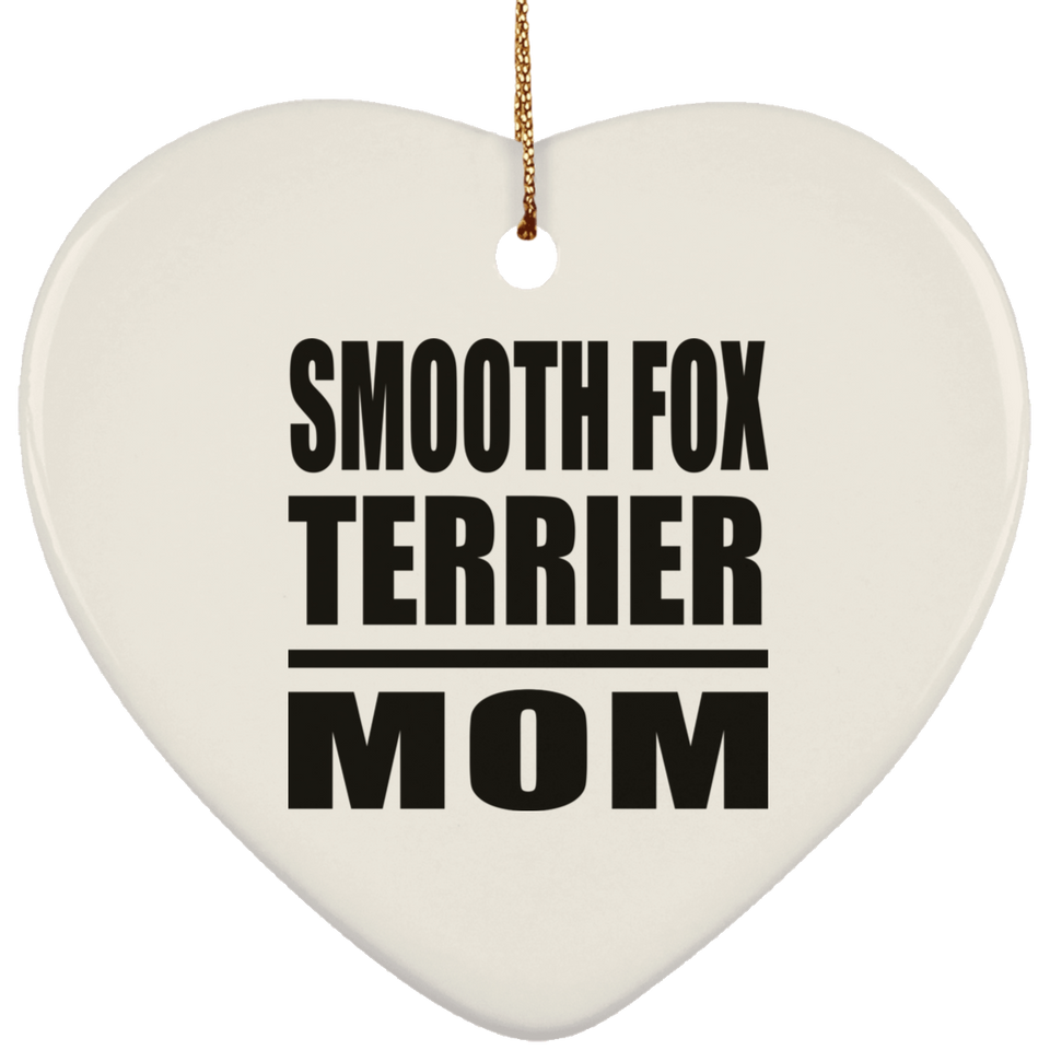 Smooth Fox Terrier Mom - Heart Ornament