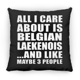 All I Care About Is Belgian Laekenois - Throw Pillow Black
