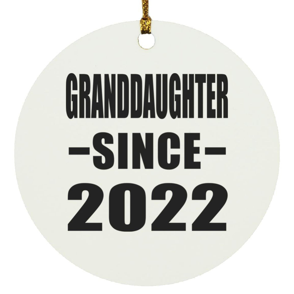 Granddaughter Since 2022 - Circle Ornament
