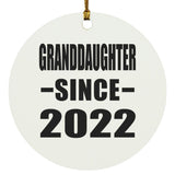 Granddaughter Since 2022 - Circle Ornament