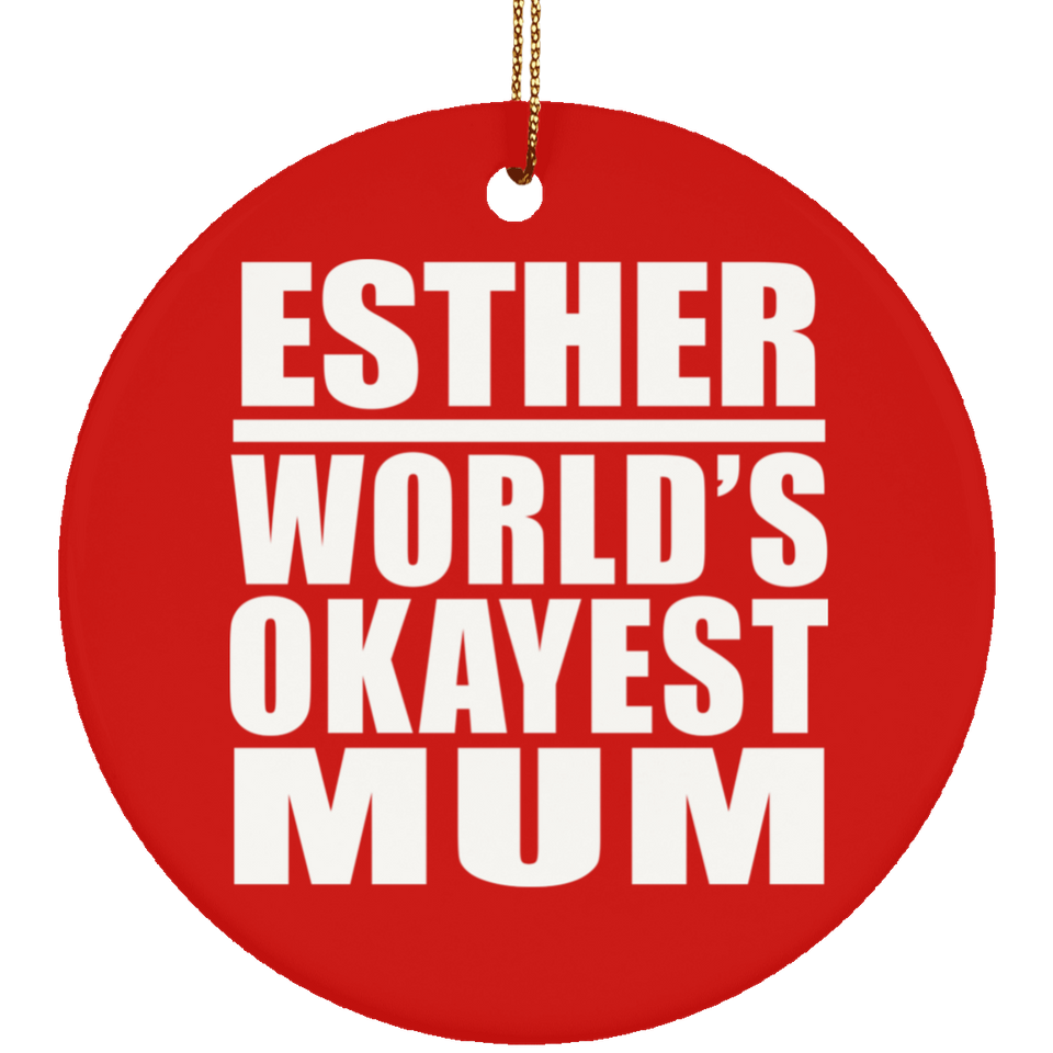 Esther World's Okayest Mum - Circle Ornament