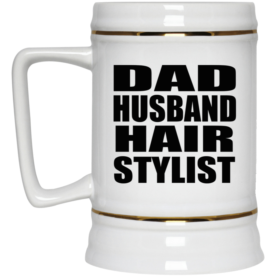 Dad Husband Hair Stylist - Beer Stein