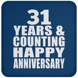 Happy 31st Anniversary 31 Years & Counting - Drink Coaster