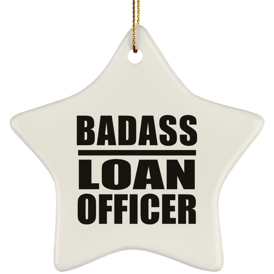 Badass Loan Officer - Star Ornament