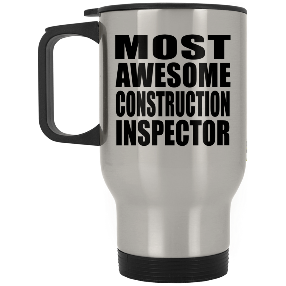Most Awesome Construction Inspector - Silver Travel Mug