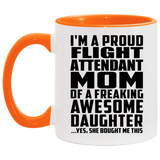 Proud Flight Attendant Mom Of Awesome Daughter - 11oz Accent Mug Orange