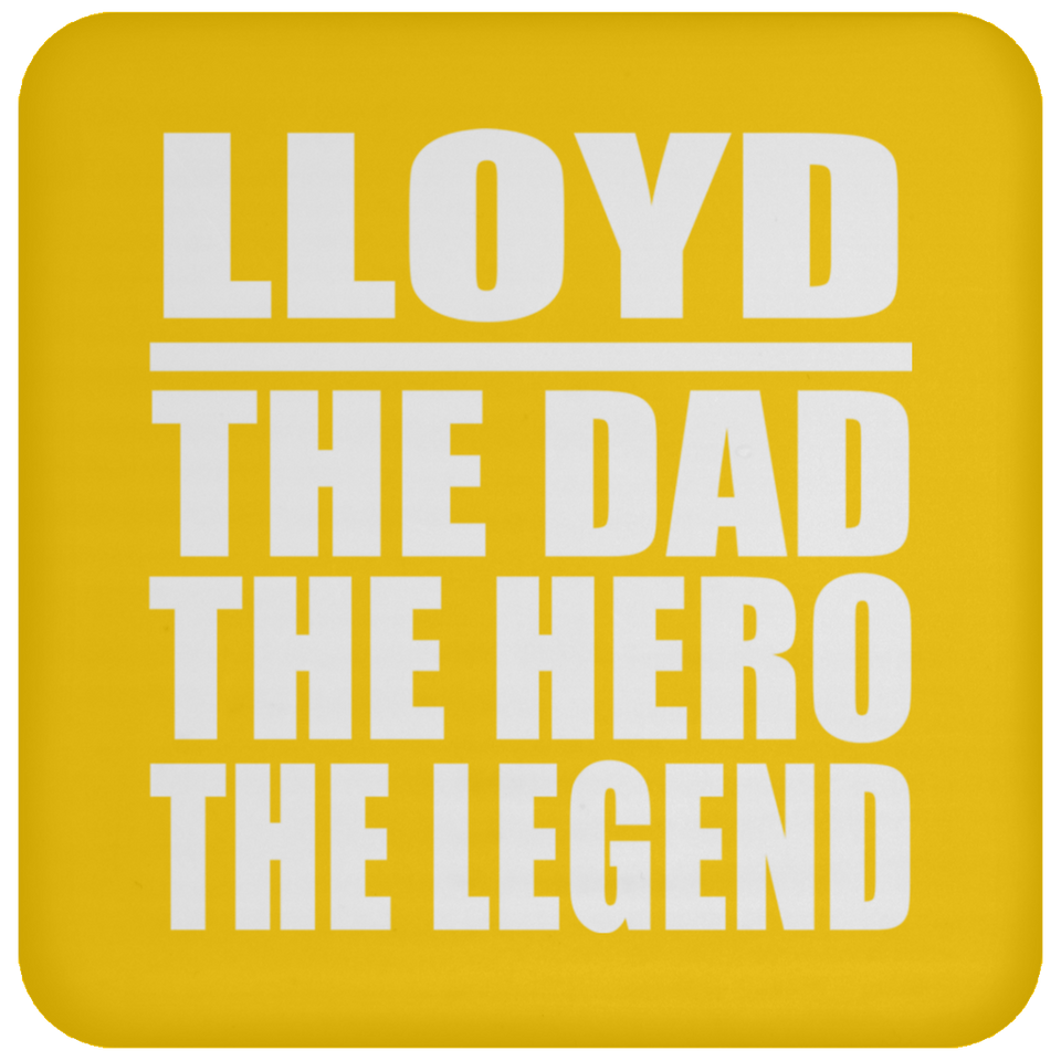Lloyd The Dad The Hero The Legend - Drink Coaster