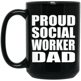 Proud Social Worker Dad - 15oz Coffee Mug Black