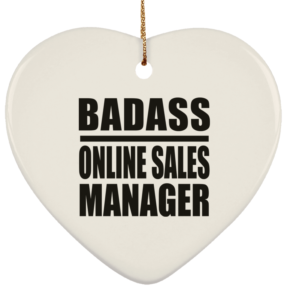 Badass Online Sales Manager - Heart Ornament