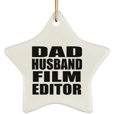 Dad Husband Film Editor - Star Ornament