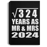 18th Anniversary Square Root of 324 Years As Mr & Mrs 2024 - Canvas Portrait